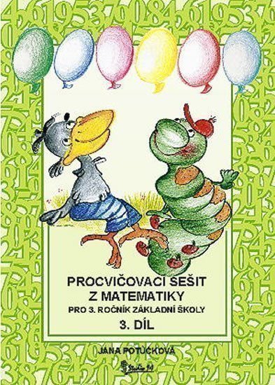 Procvičovací sešit z matematiky pro 3. ročník základní školy (3. díl) – Potůčková Jana