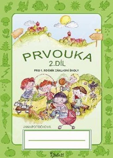 Prvouka pro 1 ročník základní školy 2 – Potůčková Jana