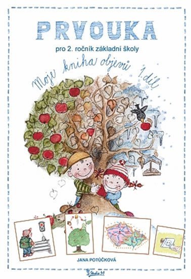 Prvouka pro 2 ročník ZŠ 1 díl - Moje – Potůčková Jana