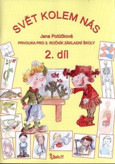 Svět kolem nás - Prvouka pro 3. ročník základní školy (2. díl) – Potůčková Jana (2010)