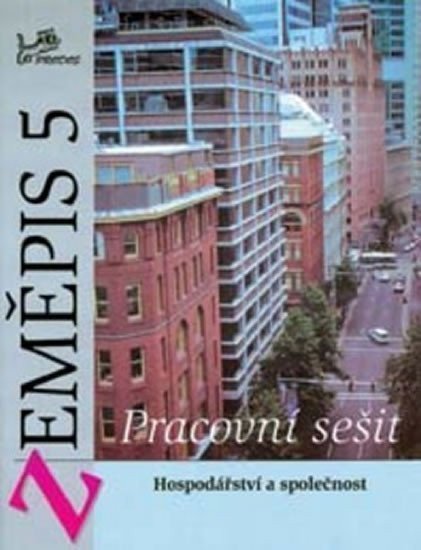 Zeměpis 5 - Pracovní sešit - Hospodářství a společnost – Voženílek Vít