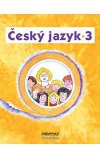 Český jazyk 3 - 3 ročník – group of authors