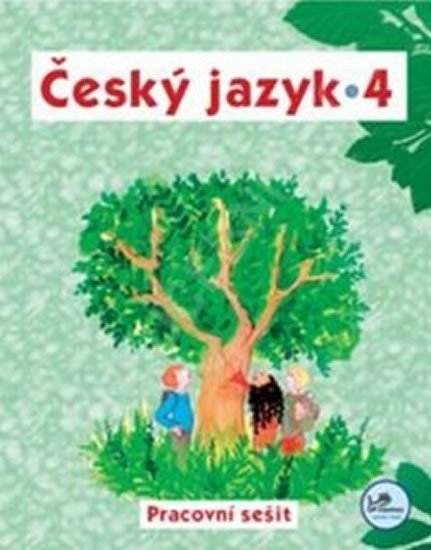 Český jazyk 4 - pracovní sešit - 4 ročník – Mikulenková Hana