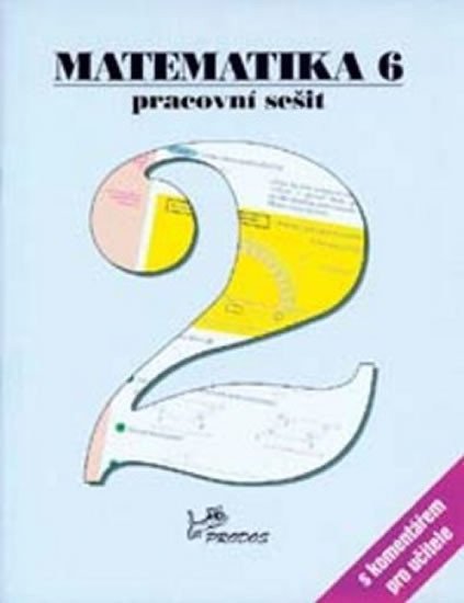 Matematika 6 - Pracovní sešit 2 s komentářem pro učitele – Molnár Josef