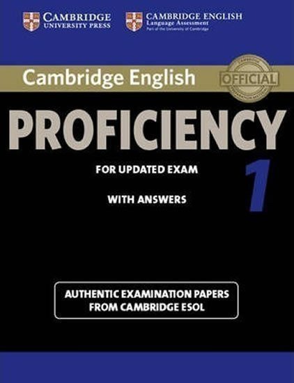 Cambridge English Proficiency 1 for Updated Exam Students Book with Answers (2012)