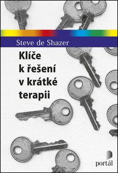 Klíče k řešení v krátké terapii – de Shazer Steve