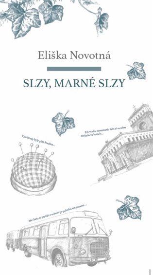 Slzy marné slzy – Novotná Eliška