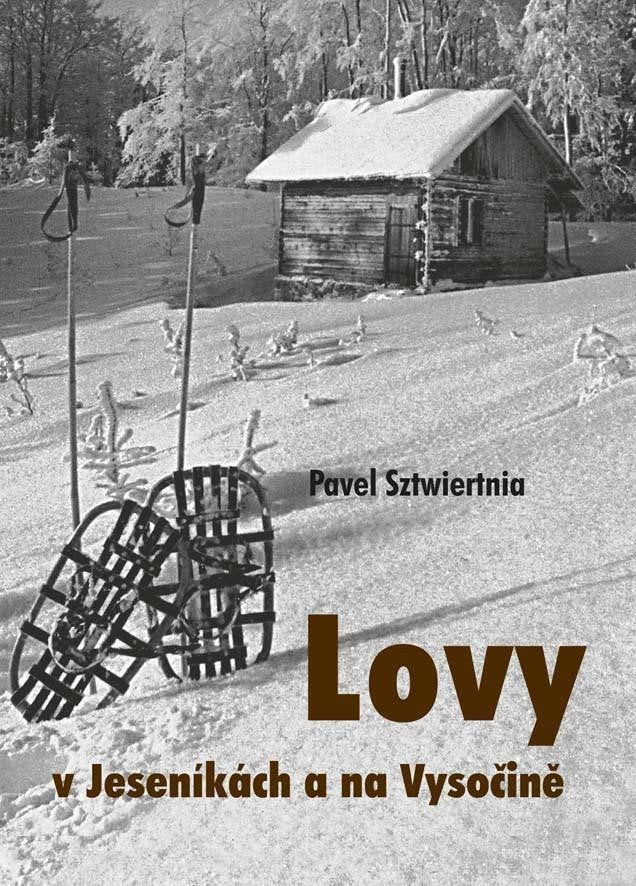 Lovy v Jeseníkách a na Vysočině – Sztwiertnia Pavel