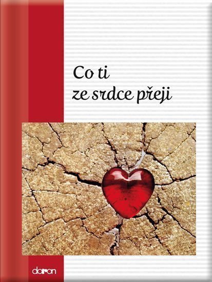 Co ti ze srdce přeji – group of authors