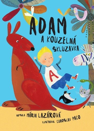 Adam a kouzelná skluzavka – Lazárová Mária