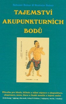 Tajemství akupunkturních bodů – Balner Bohumír (2009)