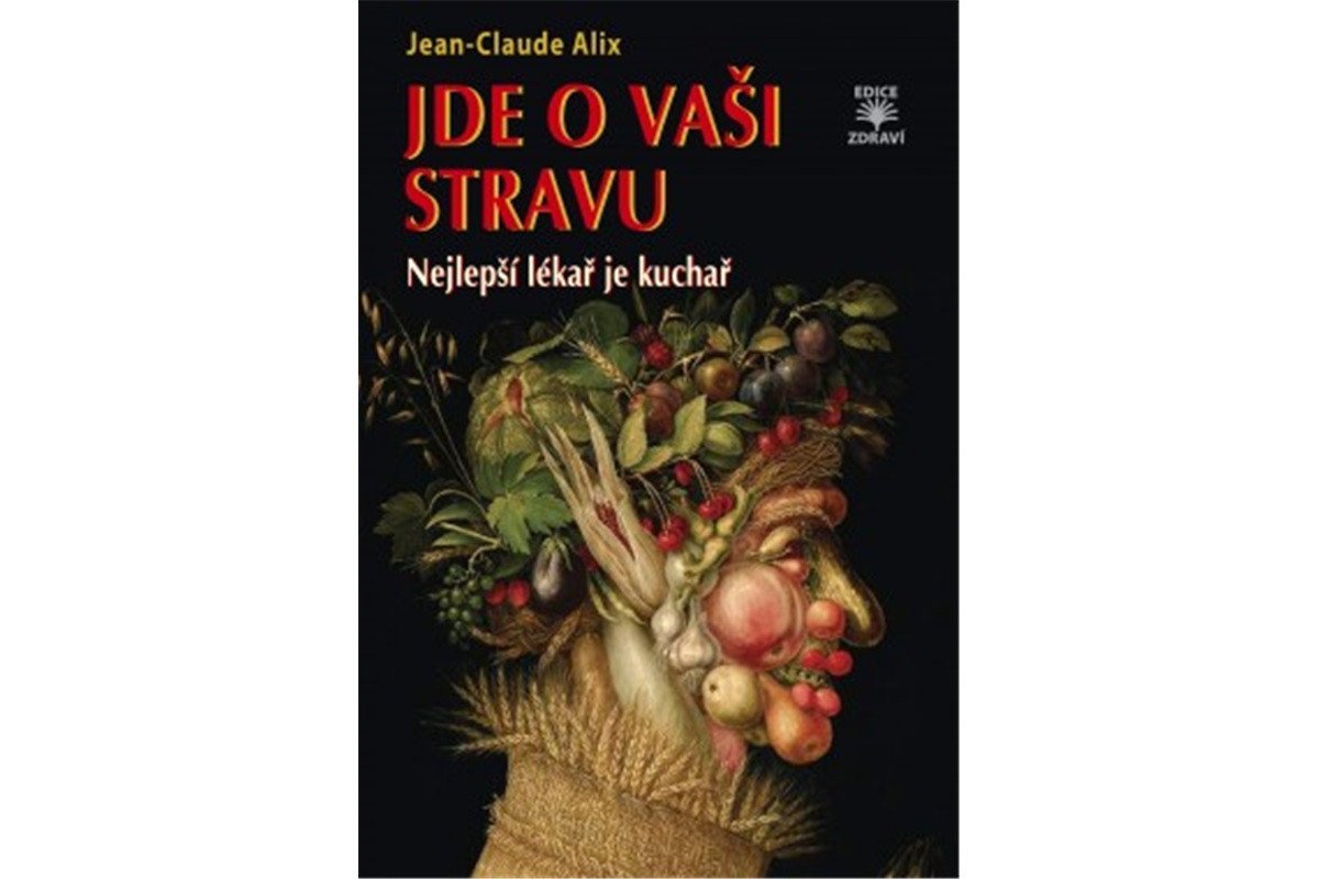 Jde o vaši stravu - Nejlepší lékař je kuchař – Alix Jean-Claude