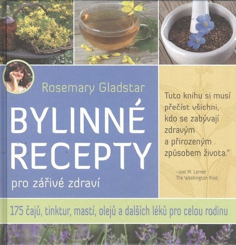 Bylinné recepty pro zářivé zdraví – Gladstar Rosemary (2017)