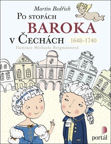 Po stopách baroka v Čechách 1648-1740 – Bedřich Martin