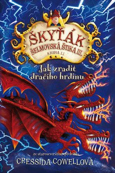 Jak zradit dračího hrdinu Škyťák Šelmovská Štika III 11 – Cowellová Cressida