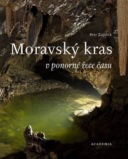 Moravský kras v ponorné řece času – Zajíček Petr
