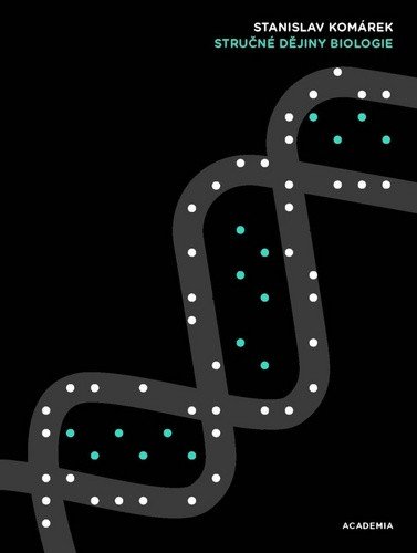 Stručné dějiny biologie – Komárek Stanislav