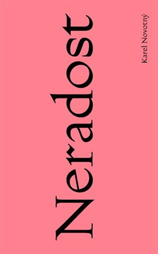 Neradost – Novotný Karel
