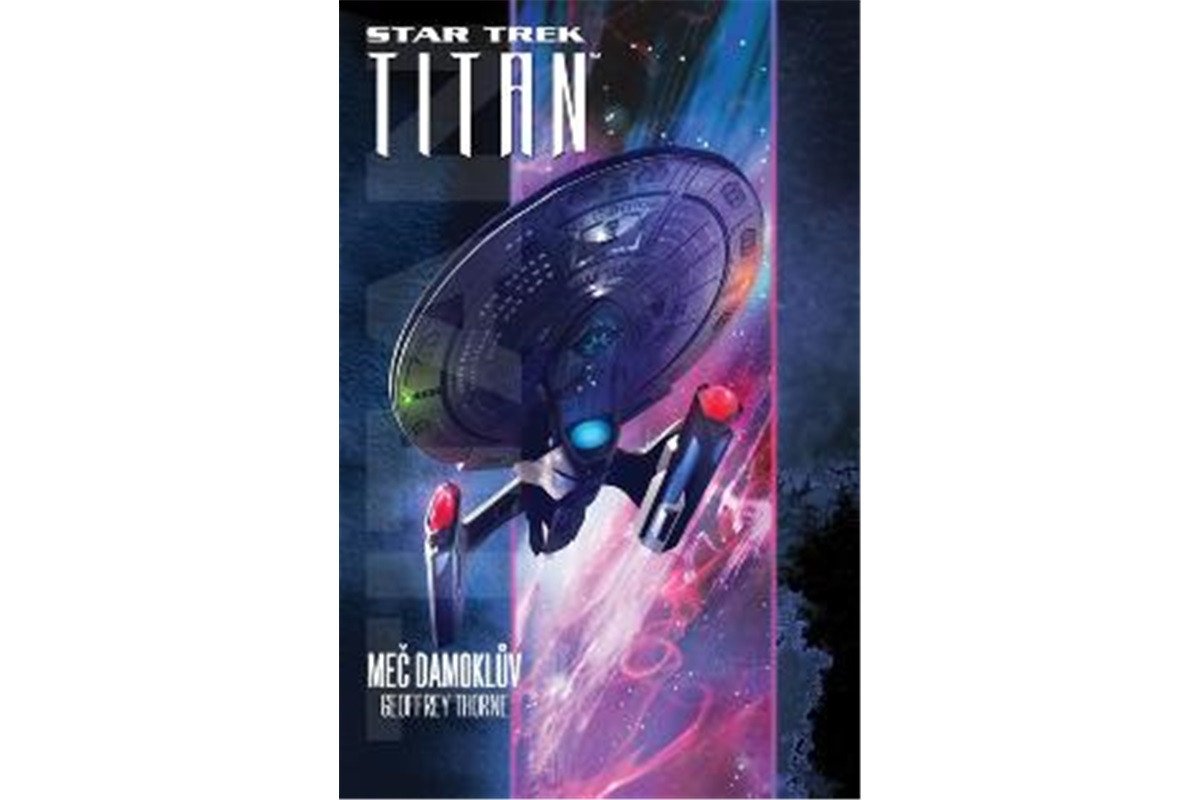 Star Trek Titan - Meč Damoklův – Thorne Geoffrey
