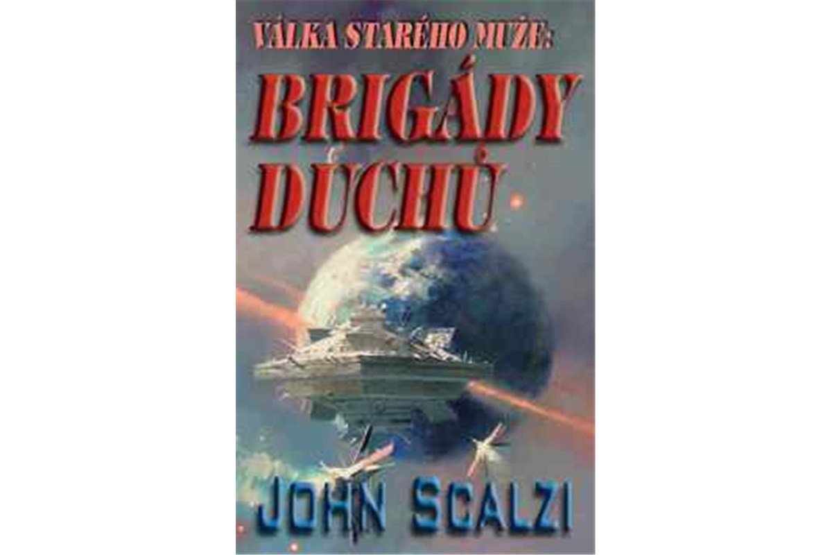 Válka starého muže - Brigády duchů – Scalzi John