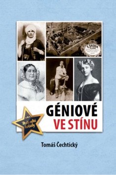 Géniové ve stínu – Čechtický Tomáš