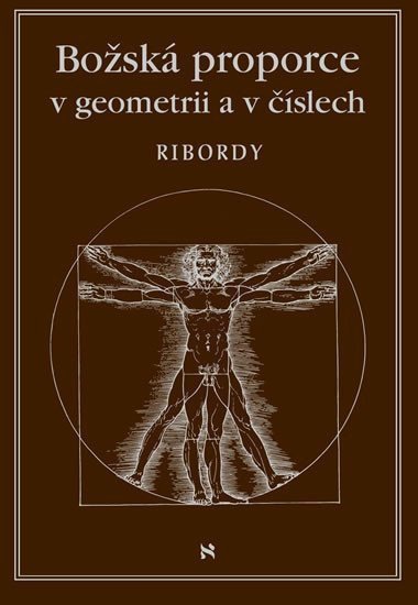 Božská proporce v geometrii a číslech – Ribordy Léonard