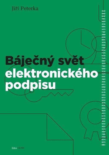 Báječný svět elektronického podpisu – Peterka Jiří