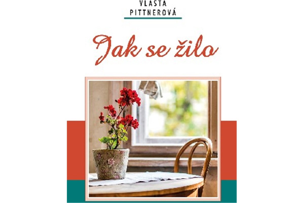 Jak se žilo – Pittnerová Vlasta
