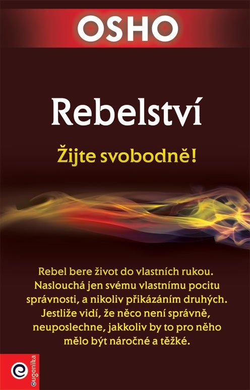 Rebelství - Žijte svobodně – Osho