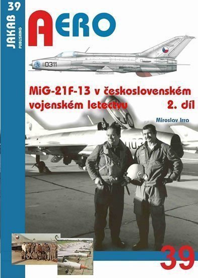 MiG-21F-13 v československém vojenském letectvu 2díl – Irra Miroslav