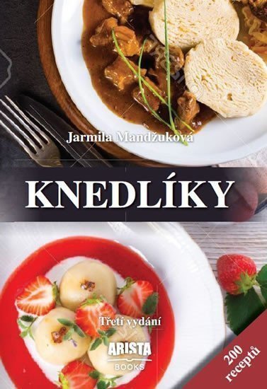 Knedlíky - 200 receptů – Mandžuková Jarmila