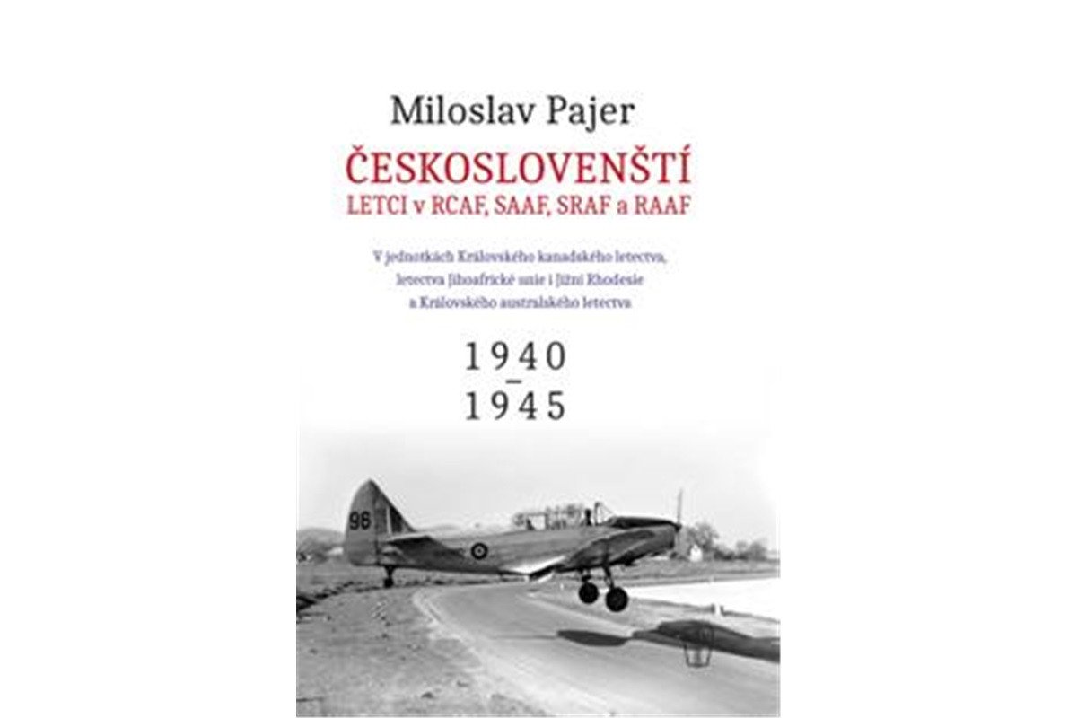 Českoslovenští letci v RCAF SAAF SRAF a RAAF – Pajer Miloslav
