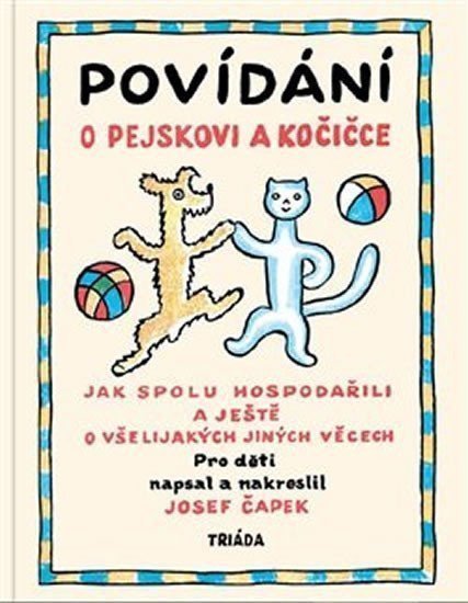 Povídání o pejskovi a kočičce zmenšené cestovní vydání – Čapek Josef