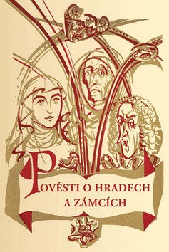 Pověsti o hradech a zámcích – Štéger Bohumír