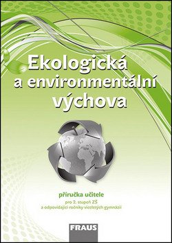 Ekologická a environmentální výchova - Příručka učitele – Šimonová Petra