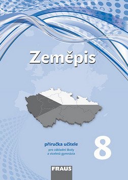 Zeměpis 8 pro ZŠ a víceletá gymnázia - Příručka učitele – Hanus Martin