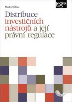 Distribuce investičních nástrojů a její právní regulace – Hobza Martin