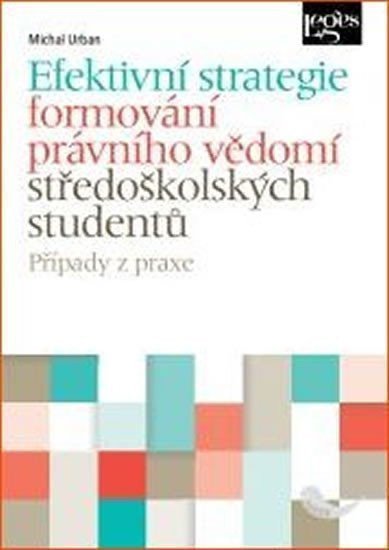 Efektivní strategie formování právního vědomí středoškolských studentů – Urban Michal