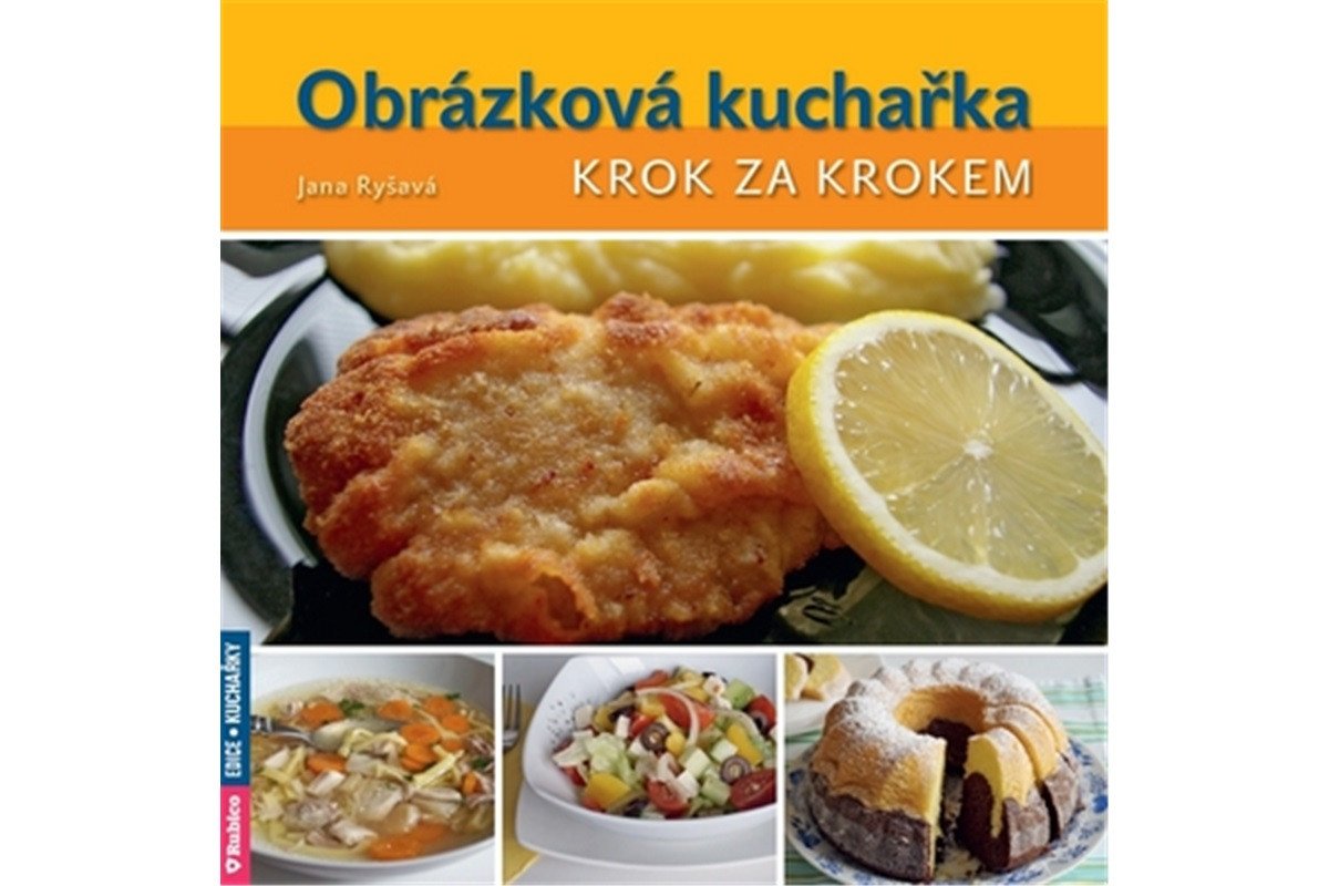 Obrázková kuchařka krok za krokem – Ryšavá Jana
