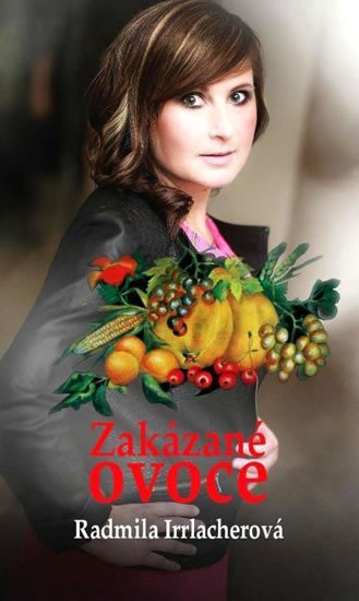Zakázané ovoce – Irrlacherová Radmila