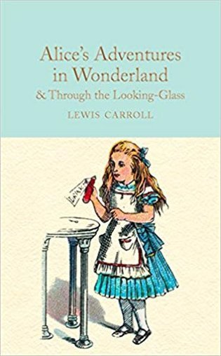 Alices Adventures in Wonderland Through the Looking-Glass – Carroll Lewis