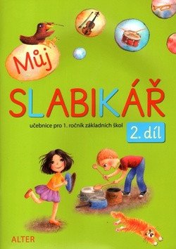 Můj slabikář 2 díl pro 2 ročník ZŠ – Pospíšilová Zuzana