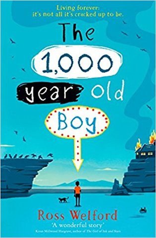 The 1000 Years Old Boy – Welford Ross