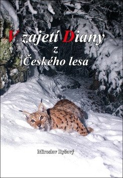 V zajetí Diany z Českého lesa – Ryšavý Miroslav (2018)