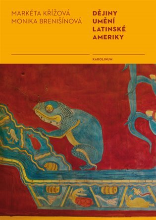 Dějiny umění Latinské Ameriky – Křížová Markéta (2018)