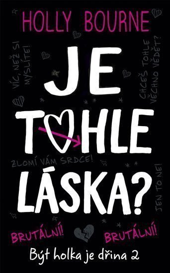 Je tohle láska - Být holka je dřina 2 – Bourne Holly