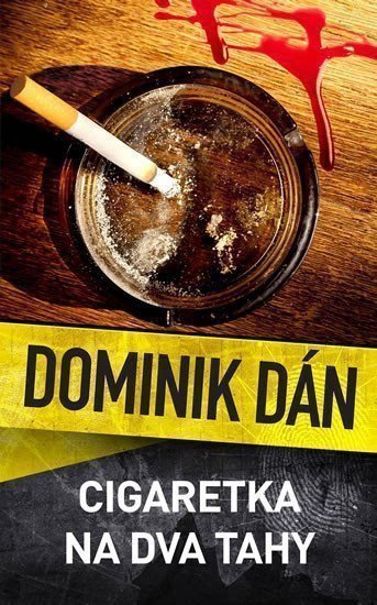 Cigaretka na dva tahy – Dán Dominik