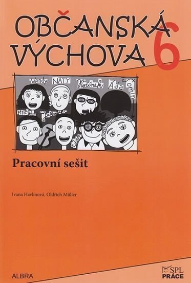 Občanská výchova 6 ročník ZŠ - Pracovní sešit NOVĚ – Müller Oldřich