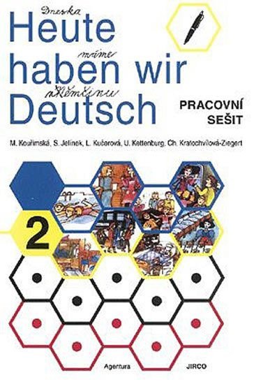 Heute haben wir Deutsch 2 - Pracovní sešit – group of authors