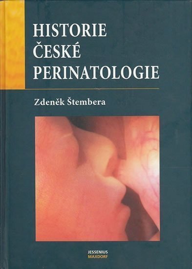 Historie české perinatologie – Štembera Zdeněk